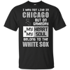 My Heart And My Soul Belong To The Chicago White Sox T Shirts