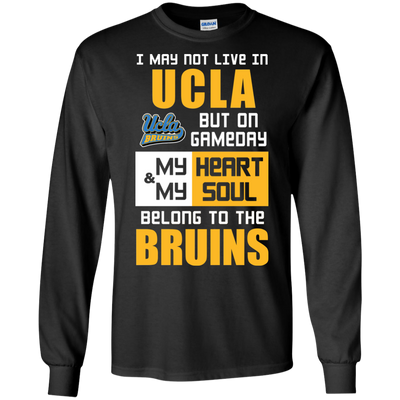 My Heart And My Soul Belong To The UCLA Bruins T Shirts