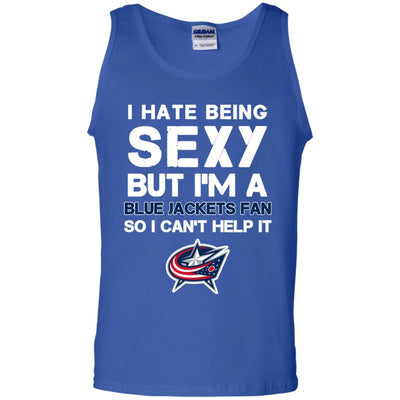 I Hate Being Sexy But I'm Fan So I Can't Help It Columbus Blue Jackets Royal T Shirts
