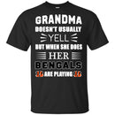 Grandma Doesn't Usually Yell Cincinnati Bengals T Shirts