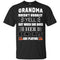 Grandma Doesn't Usually Yell Cincinnati Bengals T Shirts