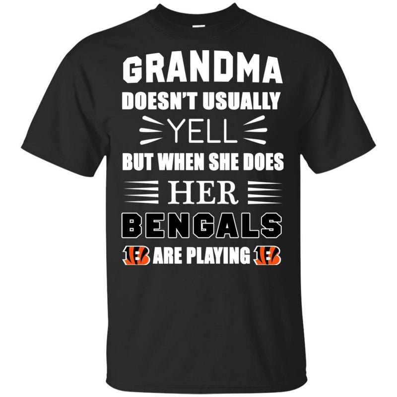 Grandma Doesn't Usually Yell Cincinnati Bengals T Shirts