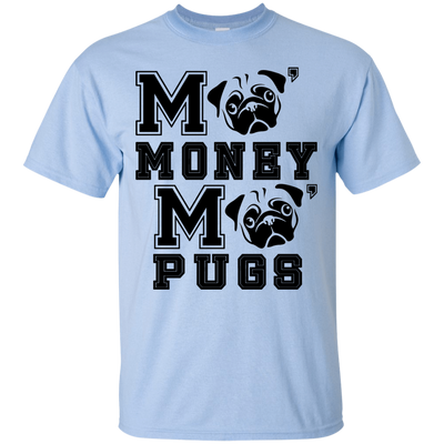 Pug - More Money More T Shirt T Shirts