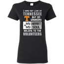 My Heart And My Soul Belong To The Tennessee Volunteers T Shirts