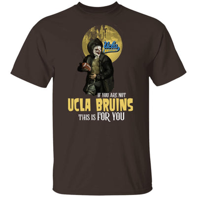 Become A Special Person If You Are Not UCLA Bruins Fan T Shirt
