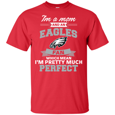 I'm A Mom And A Philadelphia Eagles Fan T Shirt