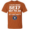 I Hate Being Sexy But I'm Fan So I Can't Help It Houston Astros Orange T Shirts