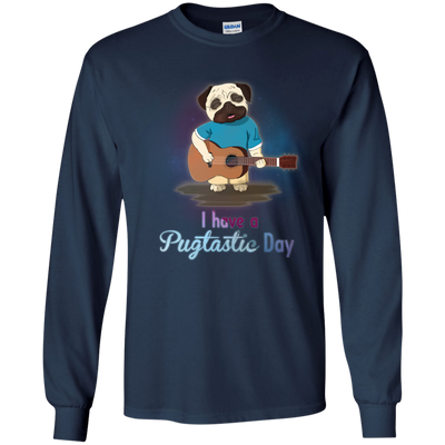 I Have A Pugtastic Day Pug T Shirts