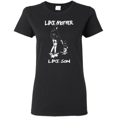 Like Mother Like Son New Orleans Saints T Shirt