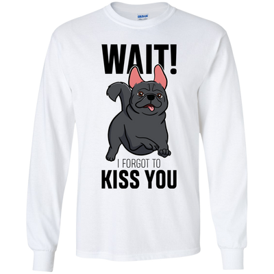 Wait I Forgot To Kiss You T Shirts