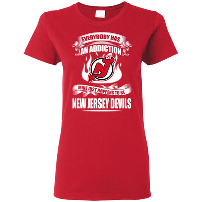 Everybody Has An Addiction Mine Just Happens To Be New Jersey Devils T Shirt