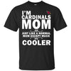 A Normal Mom Except Much Cooler Arizona Cardinals T Shirts