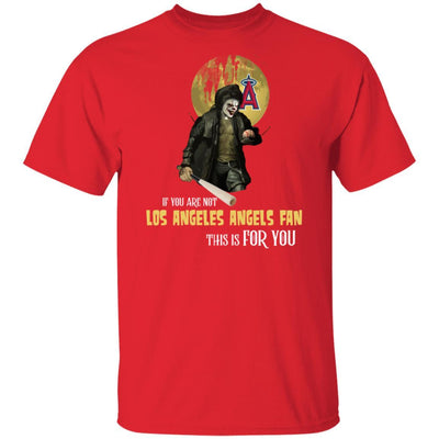 Become A Special Person If You Are Not Los Angeles Angels Fan T Shirt