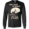 Feel Safe At Night Sleep With A Pug T Shirts