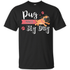 Pug Makes My Day T Shirts