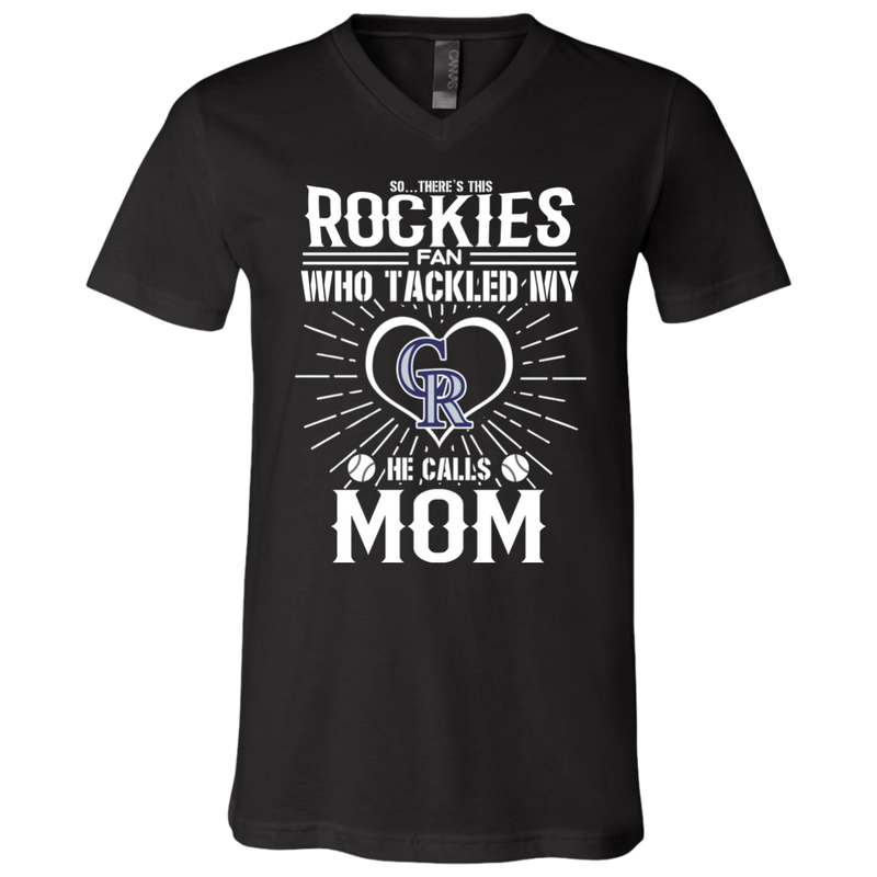 He Calls Mom Who Tackled My Colorado Rockies T Shirts