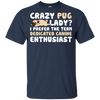 Crazy Pug Lady T Shirts