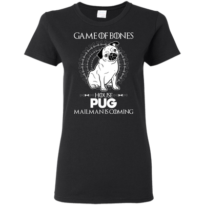 Game Of Bones House Pug Mailman Is Coming T Shirts