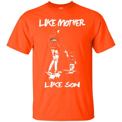 Like Mother Like Son Denver Broncos T Shirt