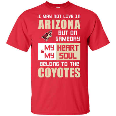 My Heart And My Soul Belong To The Arizona Coyotes T Shirts