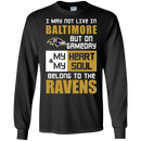 My Heart And My Soul Belong To The Baltimore Ravens T Shirts