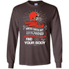 My Cleveland Browns And They'll Never Find Your Body T Shirt