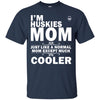 A Normal Mom Except Much Cooler Connecticut Huskies T Shirts