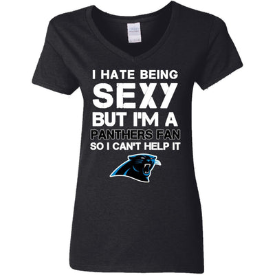 I Hate Being Sexy But I'm Fan So I Can't Help It Carolina Panthers Black T Shirts