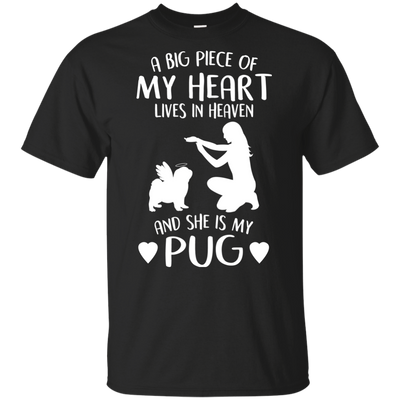 A Big Piece Of My Heart She Is My Pug T Shirts