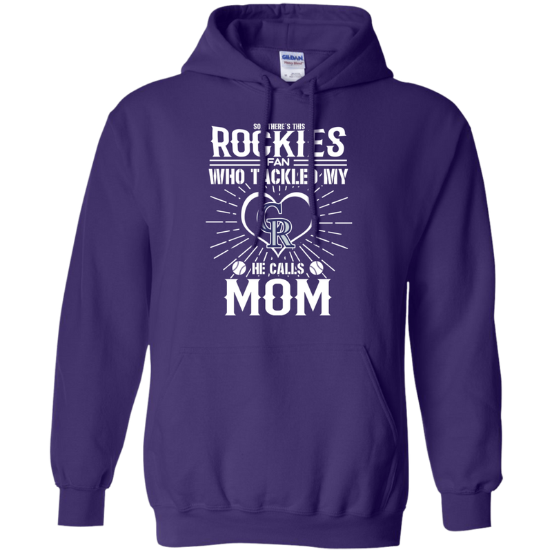 He Calls Mom Who Tackled My Colorado Rockies T Shirts