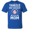He Calls Mom Who Tackled My New York Yankees T Shirts