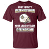 My Loyalty And Your Lack Of Taste New Orleans Saints T Shirts