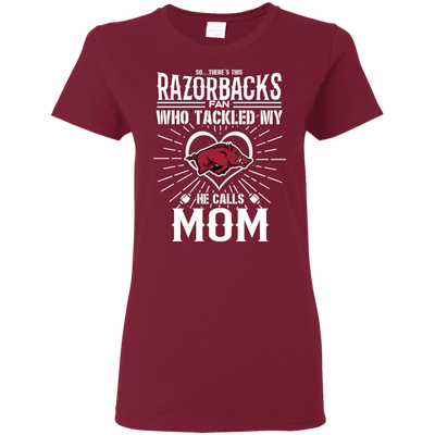 He Calls Mom Who Tackled My Arkansas Razorbacks T Shirts