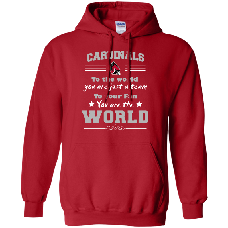 To Your Fan You Are The World Ball State Cardinals T Shirts