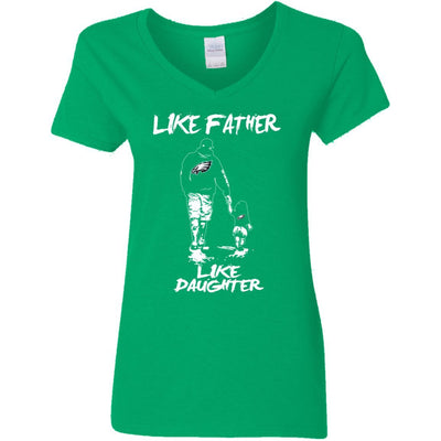 Like Father Like Daughter Philadelphia Eagles T Shirts