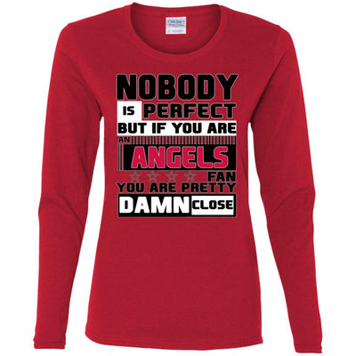 Nobody Is Perfect But If You Are An Angels Fan T Shirts