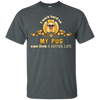 I Work Hard So My Pug Can Live A Better Life T Shirts