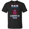 I Have Two Titles Dad And Los Angeles Angels Fan T Shirts