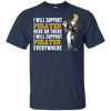 I Will Support Everywhere Pittsburgh Pirates T Shirts