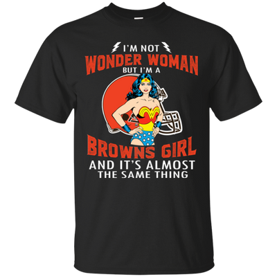 I'm Not Wonder Woman Cleveland Browns T Shirts