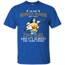 I'm Not Wonder Woman Akron Zips T Shirts