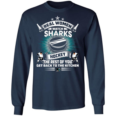 Funny Gift Real Women Watch San Jose Sharks T Shirt