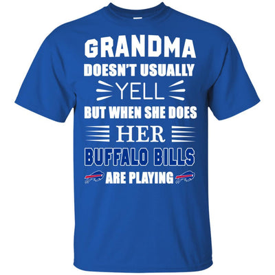 Grandma Doesn't Usually Yell Buffalo Bills T Shirts