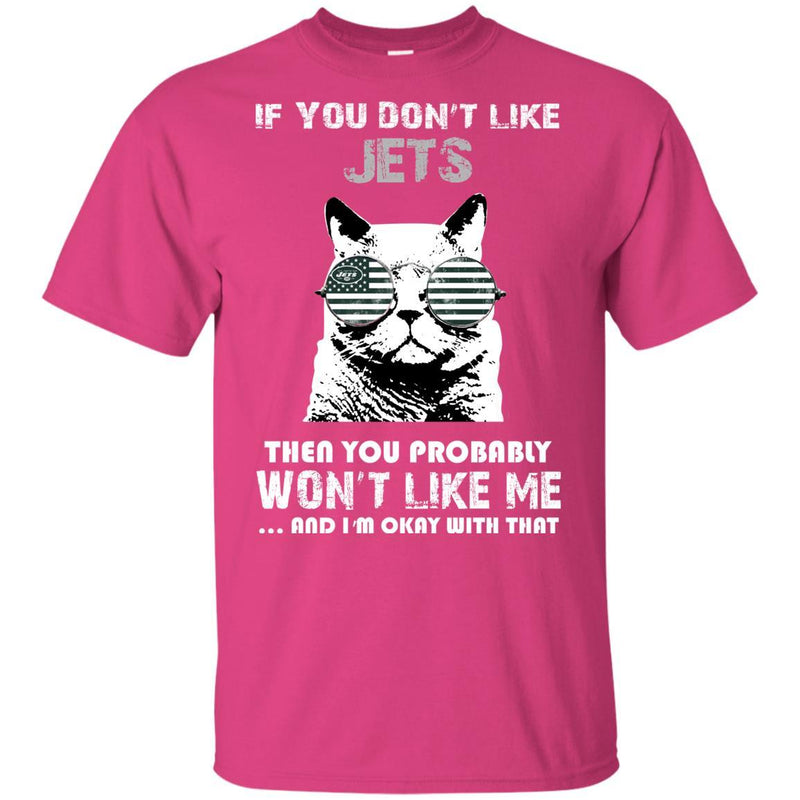Something for you If You Don't Like New York Jets T Shirt