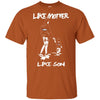 Like Mother Like Son Denver Broncos T Shirt