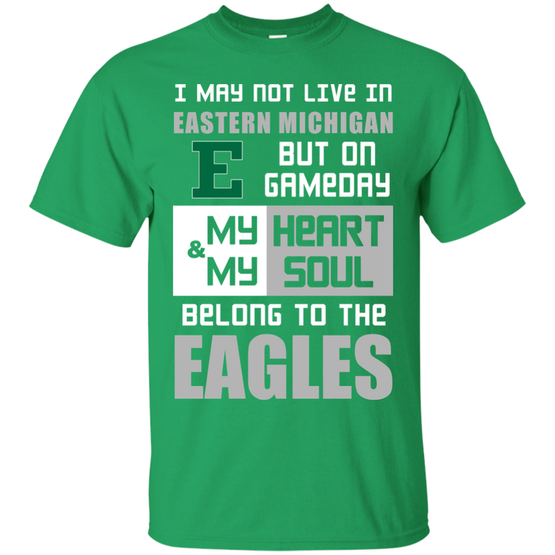 My Heart And My Soul Belong To The Eastern Michigan Eagles T Shirts