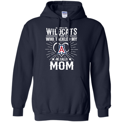 He Calls Mom Who Tackled My Arizona Wildcats T Shirts