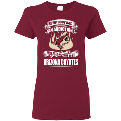 Everybody Has An Addiction Mine Just Happens To Be Arizona Coyotes T Shirt