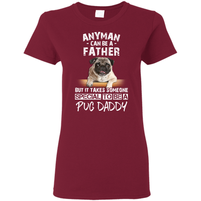 Nice Pug Black T Shirts - It Takes Someone Special To Be Pug Daddy