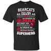 Cincinnati Bearcats You're My Favorite Super Hero T Shirts